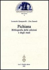 Pichiana. Bibliografia delle edizioni e degli studi di Leonardo Quaquarelli, Zita Zanardi edito da Olschki
