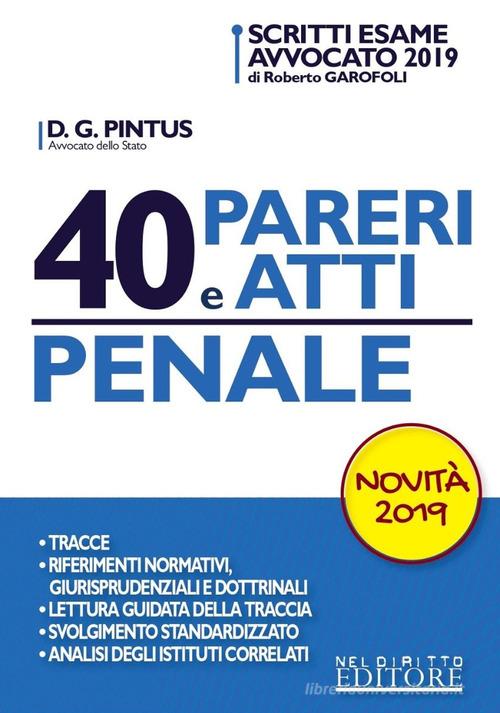 40 pareri e atti. Penale di Davide Giovanni Pintus edito da Neldiritto Editore