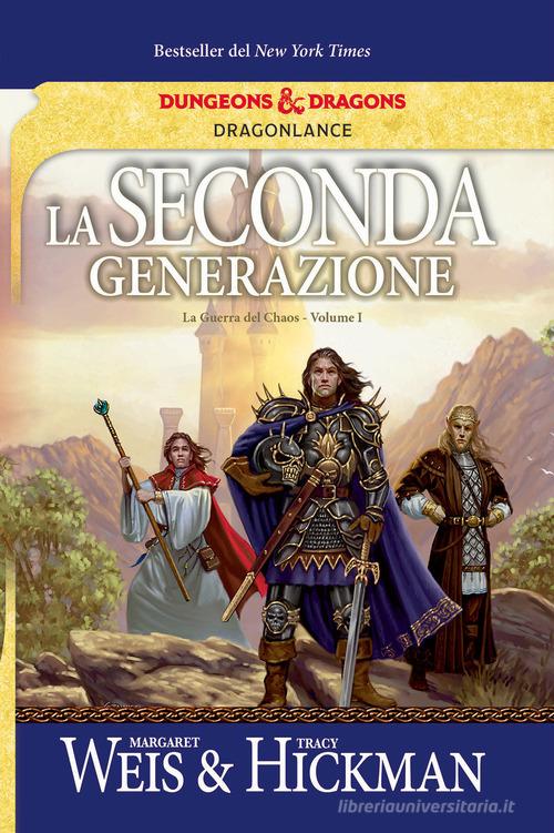 Libro La seconda generazione. La guerra del Chaos. DragonLance vol. 1 di Margaret Weis, Tracy Hickman Fenici di Armenia