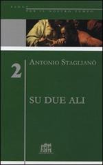 Su due ali. L'impegno per la ragione, responsabilità della fede di Antonio Staglianò edito da Lateran University Press