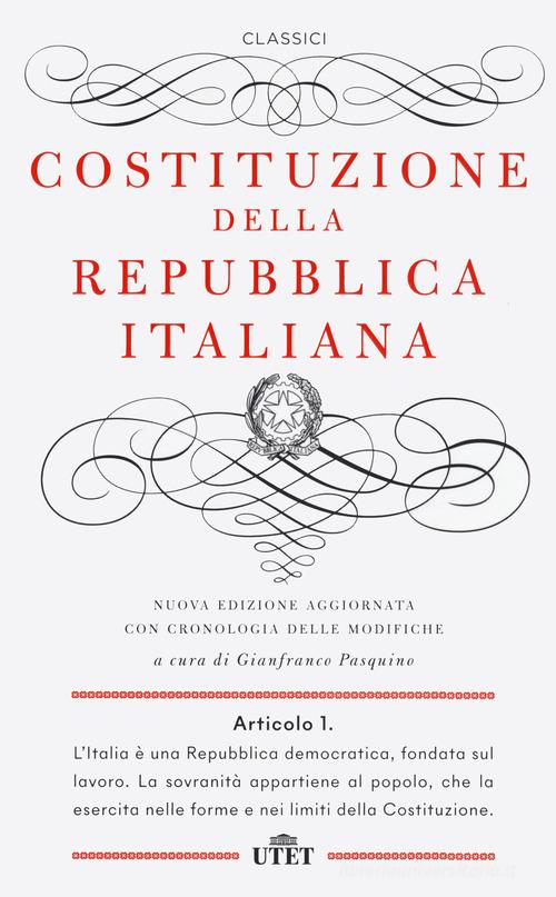 Costituzione della Repubblica Italiana. Con cronologia delle modifiche edito da UTET