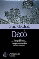 Decò di Bruno Clocchiatti edito da L'Autore Libri Firenze