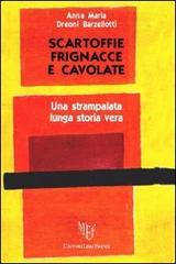 Scartoffie frignacce e cavolate di Anna M. Dreoni Barzellotti edito da L'Autore Libri Firenze