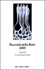 Racconti nella rete 2005 edito da Newton Compton Editori