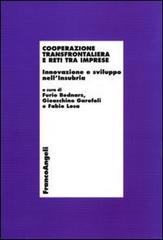 Cooperazione transfrontaliera e reti tra imprese. Innovazione e sviluppo nell'Insubria edito da Franco Angeli