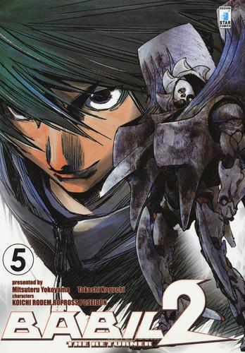 Babil II. The returner vol.5 di Mitsuteru Yokoyama, Takashi Noguchi edito da Star Comics