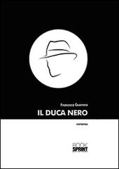 Il duca nero di Francesca Guerrera edito da Booksprint
