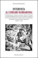 Intervista al corsaro Barbarossa di Ferruccio Formentini edito da Minerva Edizioni (Bologna)