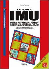 La nuova IMU. Con Contenuto digitale per download e accesso on line di Angelo Pisciotta edito da Grafill