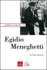 Egidio Meneghetti di Chiara Saonara edito da Cierre Edizioni