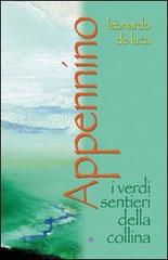 Appennino. I verdi sentieri della collina di Leonardo De Luca edito da Edizioni del Rosone