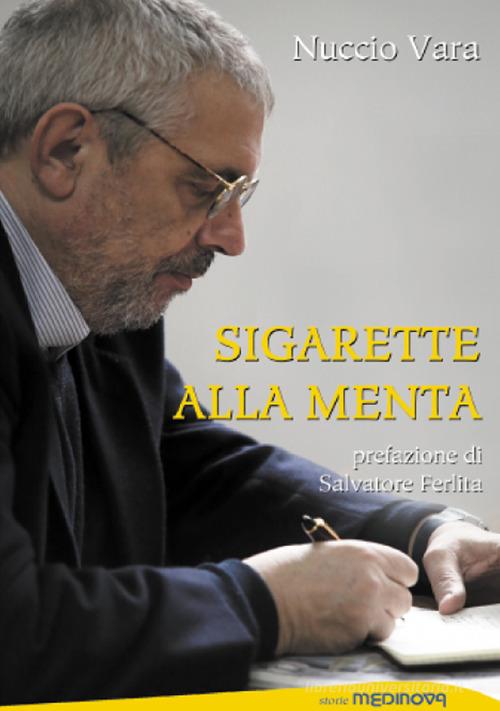 Libro Sigarette alla menta di Nuccio Vara Storie narrativa di Medinova Onlus