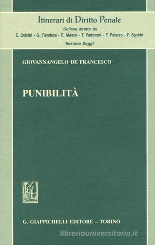 Punibilità di Giovannangelo De Francesco edito da Giappichelli
