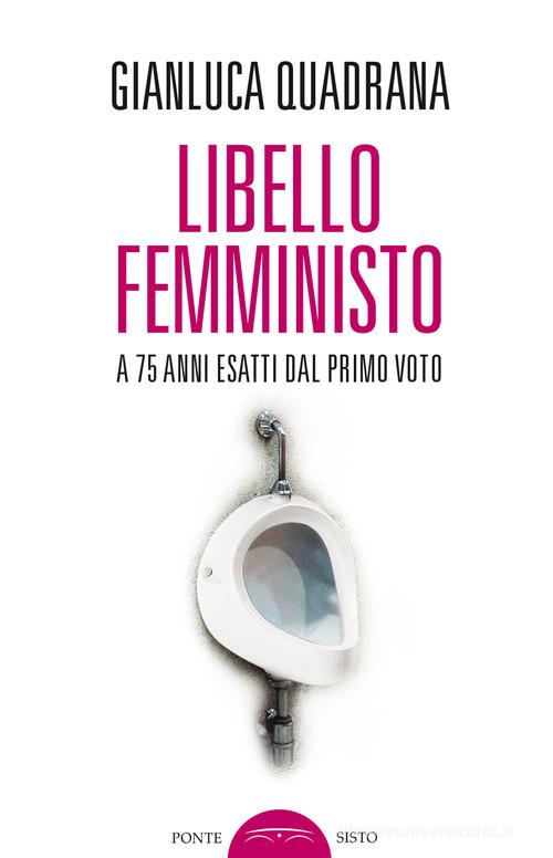 Libello femministo di Gianluca Quadrana edito da Ponte Sisto
