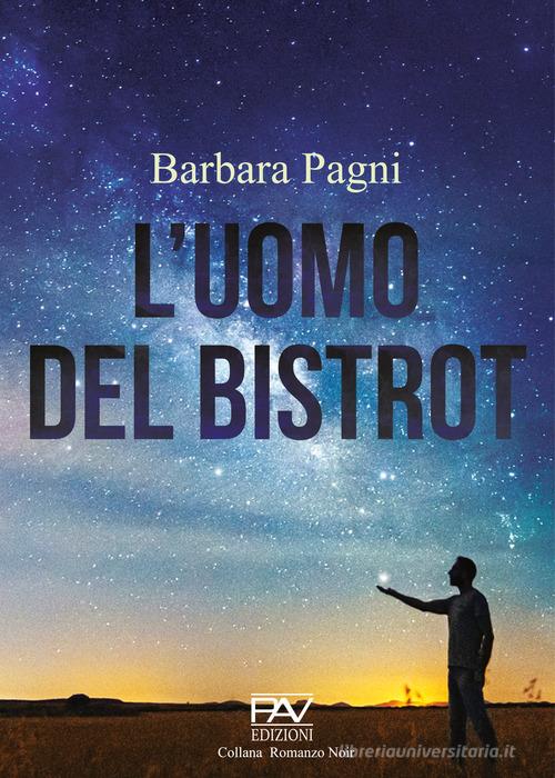 L' uomo del bistrot di Barbara Pagni edito da Pav Edizioni