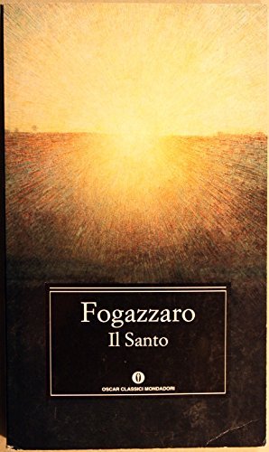 Il santo di Antonio Fogazzaro edito da Mondadori
