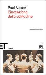 L' invenzione della solitudine di Paul Auster edito da Einaudi