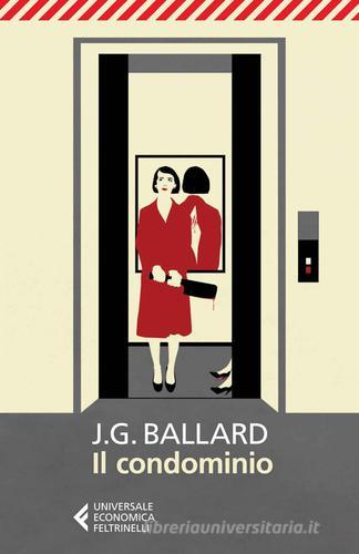 Il condominio di James Graham Ballard edito da Feltrinelli