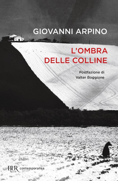 Libro L'ombra delle colline di Giovanni Arpino BUR Contemporanea di Rizzoli