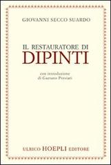 Il restauratore dei dipinti di Giovanni Secco Suardo edito da Hoepli