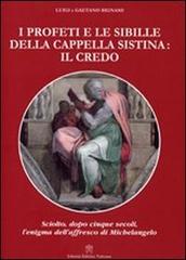 I profeti e le sibille della cappella Sistina: il Credo di Luigi Bignami, Gaetano Bignami edito da Libreria Editrice Vaticana