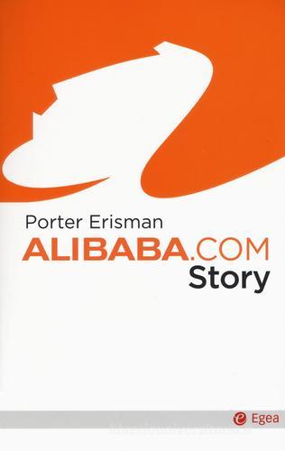 Alibaba.com story di Erisman Porter edito da EGEA