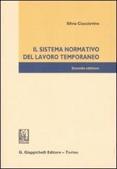 Il sistema normativo del lavoro temporaneo di Silvia Ciucciovino edito da Giappichelli