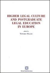 Higher legal culture and postgraduate legal education in Europe edito da Edizioni Scientifiche Italiane