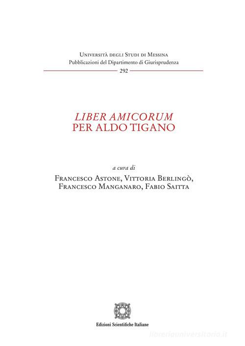 Liber amicorum per Aldo Tigano edito da Edizioni Scientifiche Italiane