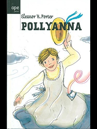 Pollyanna di Eleanor Porter edito da Ape Junior