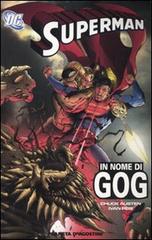 In nome di Gog. Superman di Chick Austen, Ivan Reis edito da Planeta De Agostini