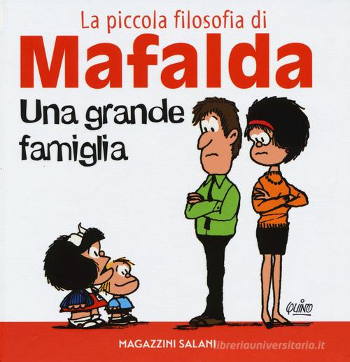 Una grande famiglia. La piccola filosofia di Mafalda. Ediz. illustrata di Quino edito da Magazzini Salani
