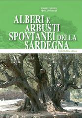 Alberi e arbusti spontanei della Sardegna di Ignazio Camarda, Franca Valsecchi edito da Carlo Delfino Editore