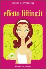 Effetto lifting.it di Silvia Giovannini edito da Macchione Editore