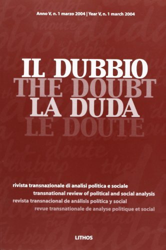 Il dubbio. Rivista transnazionale di analisi politica e sociale (2004) vol.1 edito da Lithos