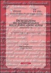 Dichiarazione dei rappresentanti delle popolazioni alpine. Il contesto storico, i protagonisti e i testi edito da Le Château Edizioni