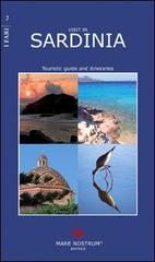Visit in Sardinia tourist guide and itineraries di Gianluca Dedola edito da Mare Nostrum