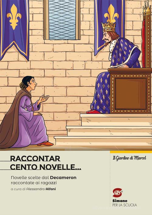 Raccontar cento novelle. Con e-book. Con espansione online di Giovanni Boccaccio edito da Simone per la Scuola