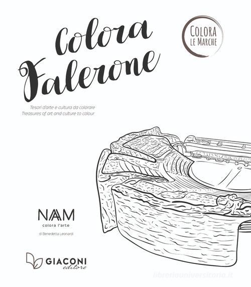 Colora Falerone. Ediz. italiana e inglese di Benedetta Leonardi edito da Giaconi Editore