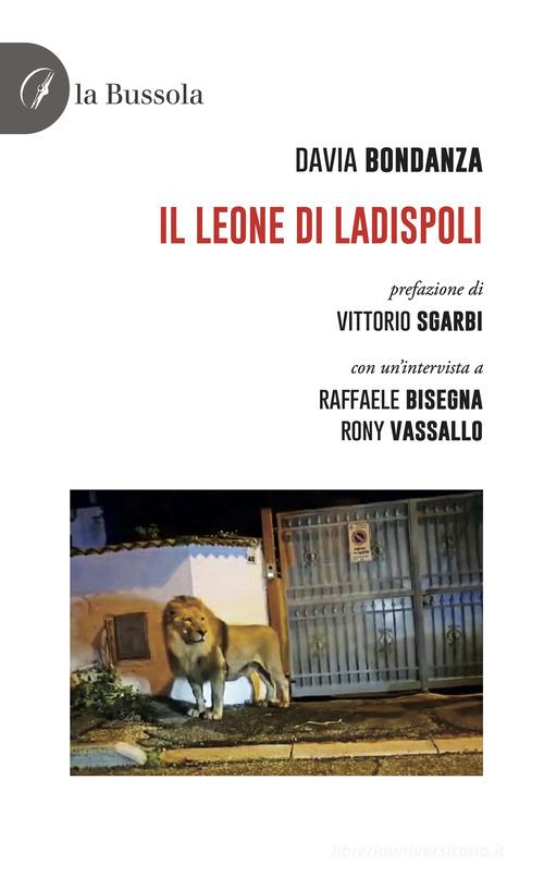Libro Il leone di Ladispoli di Davia Bondanza di la Bussola