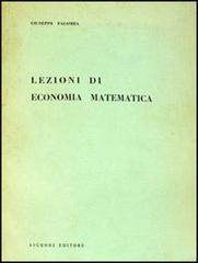 Lezioni di economia matematica di Giuseppe Palomba edito da Liguori