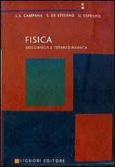 Fisica. Meccanica e termodinamica di Luigi S. Campana, Stefania De Stefano, Ugo Esposito edito da Liguori