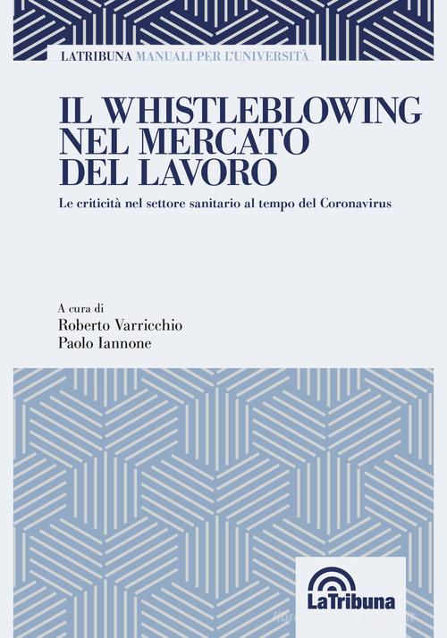 Il whistleblowing nel mercato del lavoro edito da La Tribuna