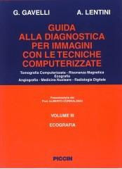 Guida alla diagnostica per immagini vol.3 di Giampaolo Gavelli, Antonino Lentini edito da Piccin-Nuova Libraria
