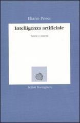 Intelligenza artificiale. Teorie e sistemi di Eliano Pessa edito da Bollati Boringhieri