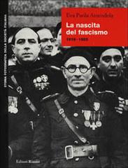 La nascita del fascismo di Eva P. Amendola edito da Editori Riuniti