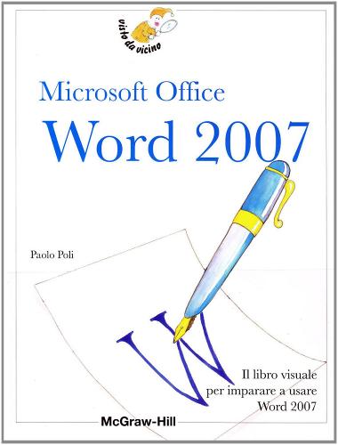 Word 2007. Microsoft Office di Paolo Poli edito da McGraw-Hill Education