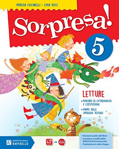 Sorpresa. Per la Scuola elementare! Con e-book. Con espansione online vol.5 di Patrizia Ceccarelli, Livia Vecci edito da Raffaello