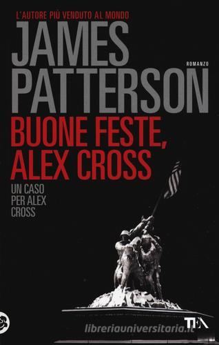 Buone feste, Alex Cross di James Patterson edito da TEA