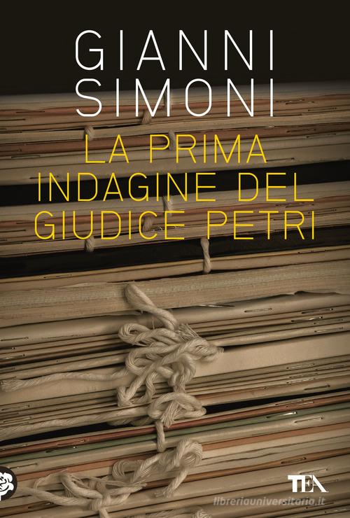 La prima indagine del giudice Petri seguito da «Il cadavere nella valigia» di Gianni Simoni edito da TEA